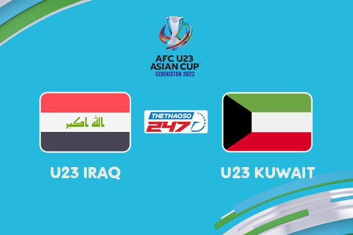 soi kèo U23 Iraq vs U23 Kuwait