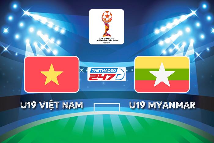 soi kèo U19 Việt Nam vs U19 Myanmar
