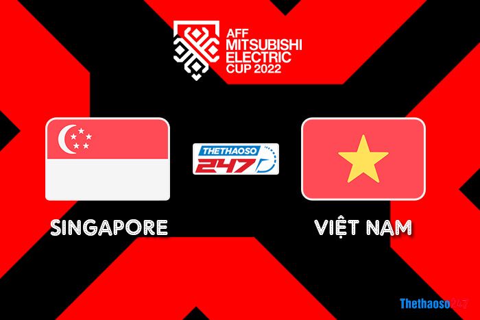 Soi kèo Singapore vs Việt Nam